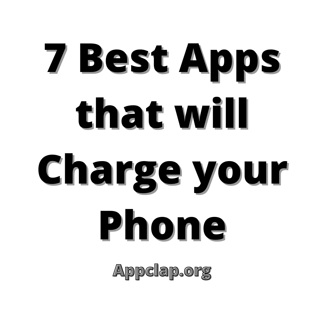 7 Best Apps that will Charge your Phone