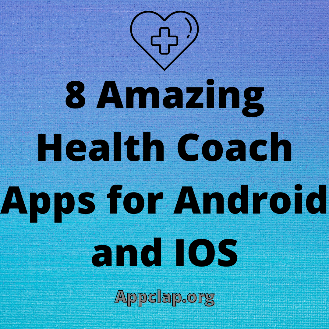 8 Amazing Health Coach Apps for Android and IOS