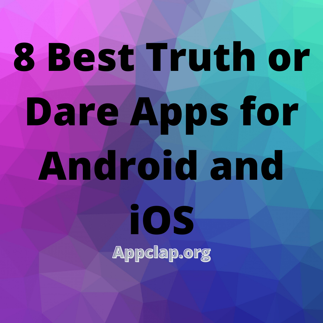 8 Best Truth or Dare Apps for Android and iOS