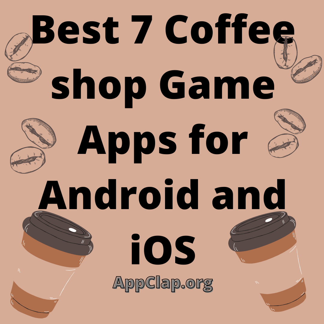 Best 7 Coffee shop Game Apps for Android and iOS