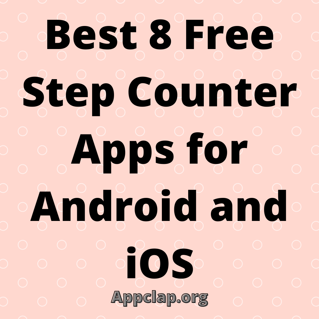 Best 8 Free Step Counter Apps for Android and iOS