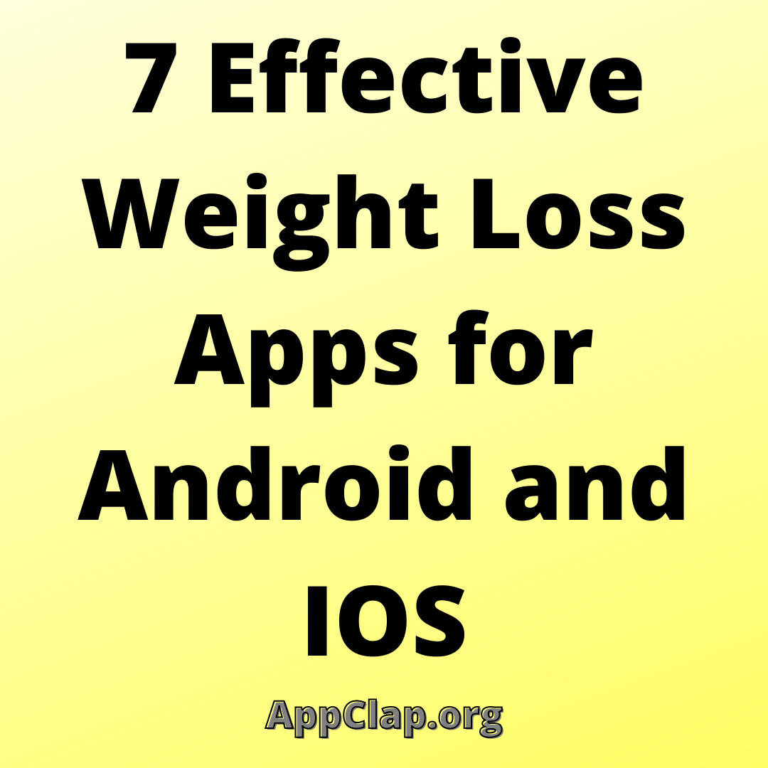 7 Effective Weight Loss Apps for Android and IOS
