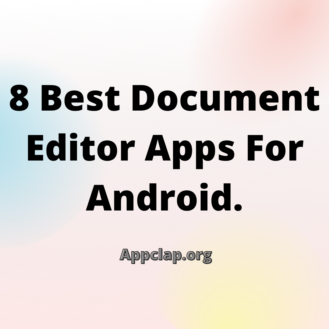 8 Best Document Editor Apps For Android