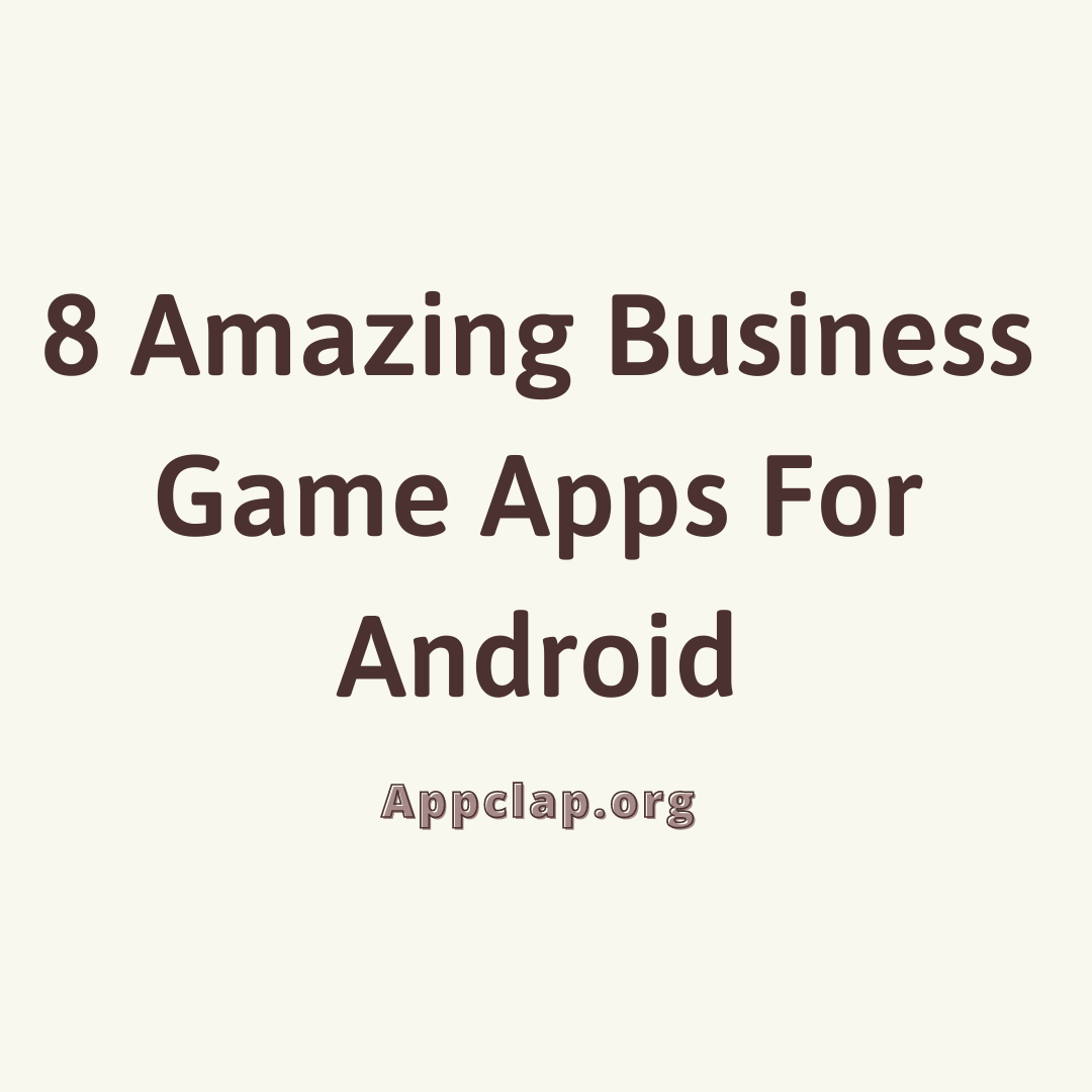 8 Amazing Business Game Apps
