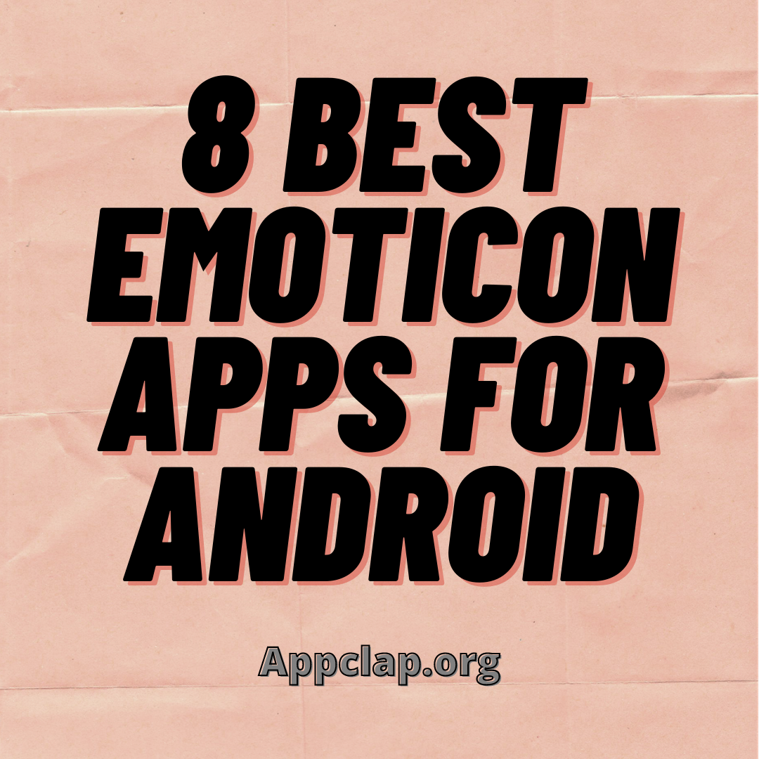 8 Best Emoticon Apps for Android