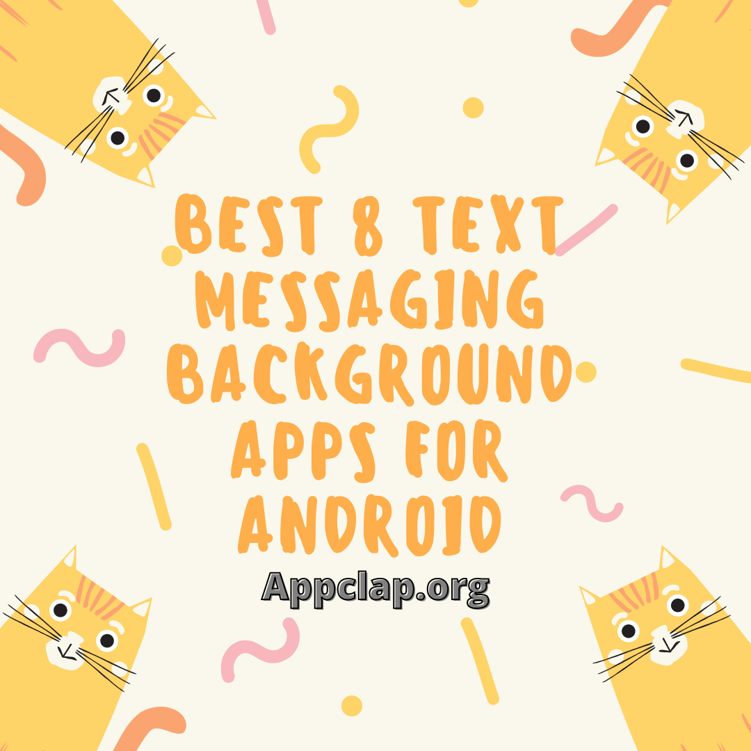Best 8 Text Messaging Background Apps for Android