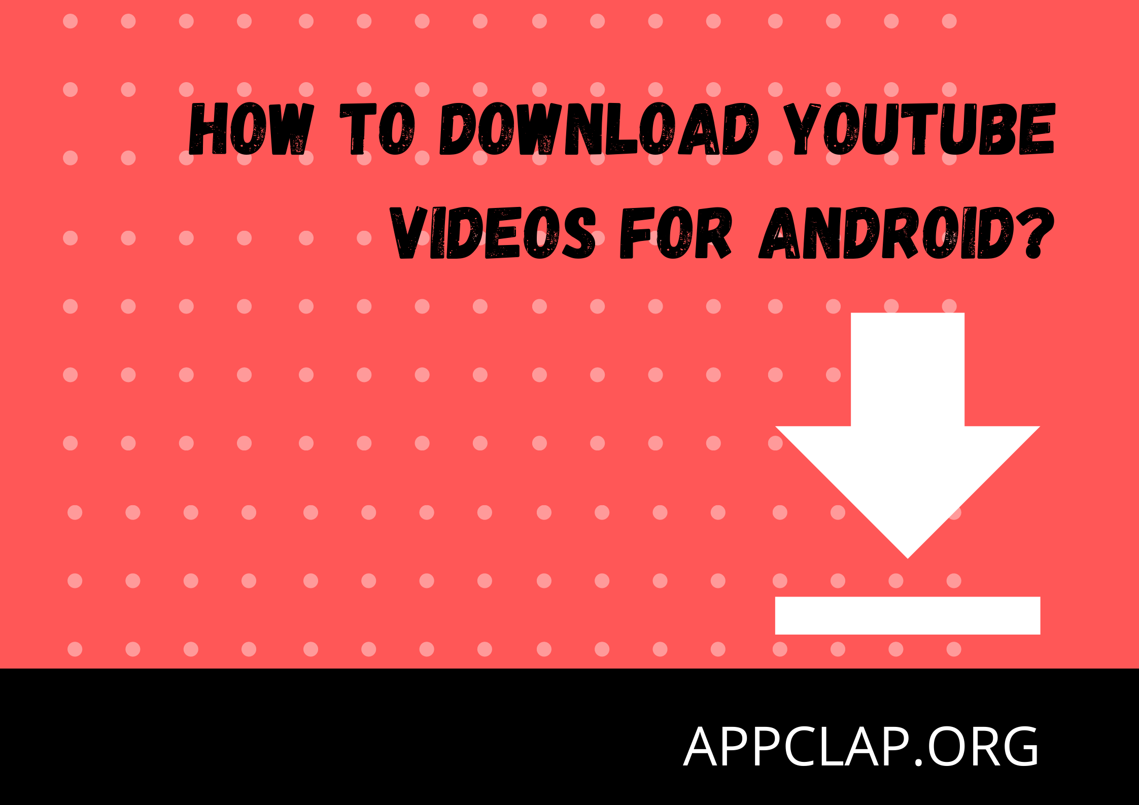 How to Download YouTube Videos for Android