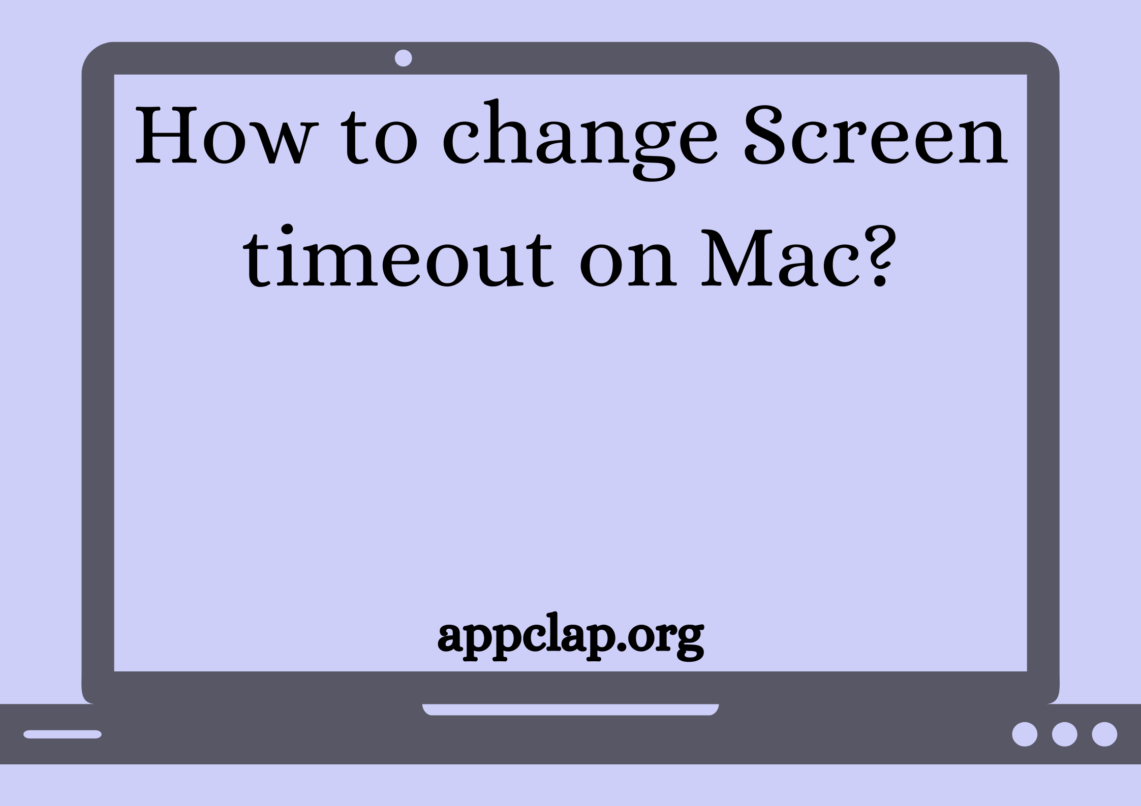How to change Screen timeout on Mac?