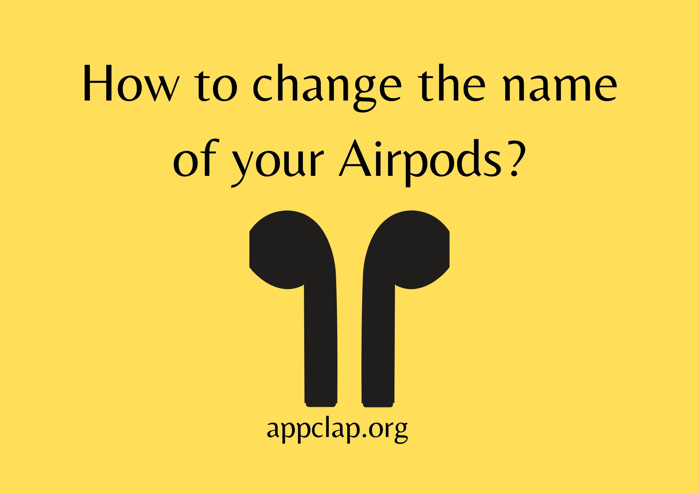 How to change the name of your Airpods?