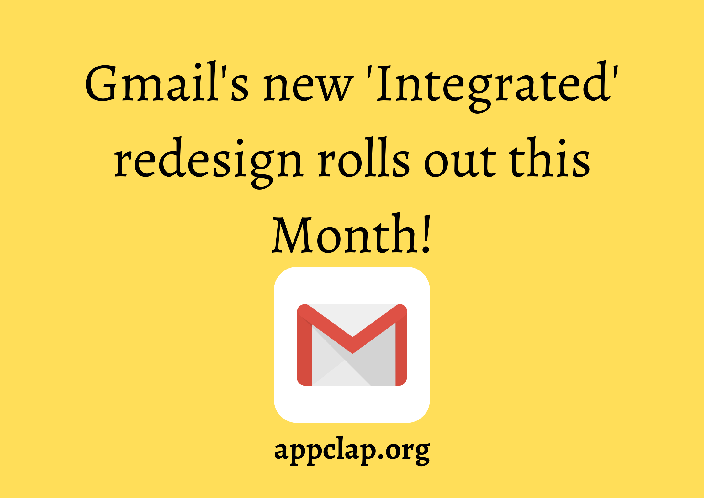Gmail's new 'Integrated' redesign rolls out this Month!