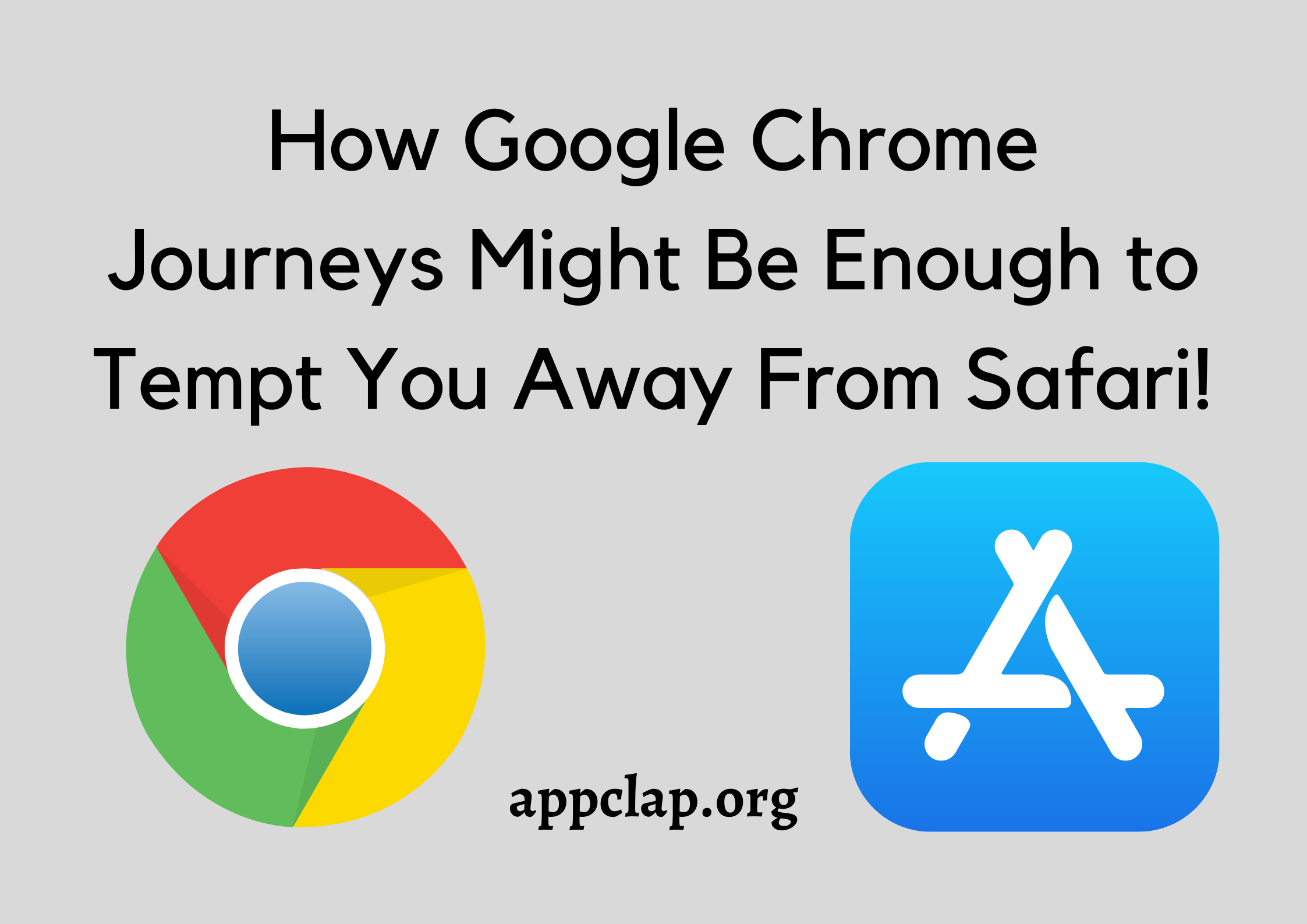 How Google Chrome Journeys Might Be Enough to Tempt You Away From Safari!