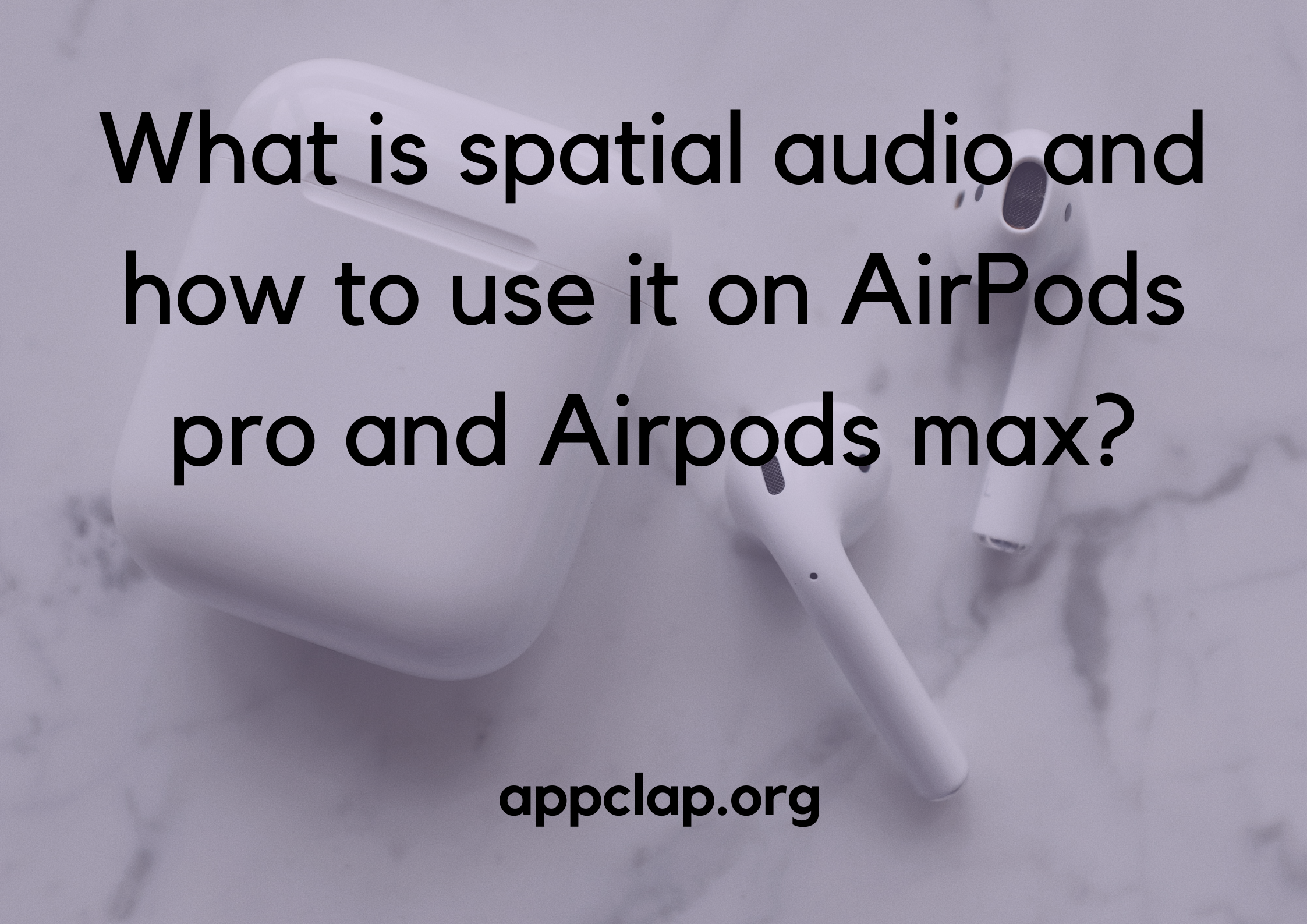 What is spatial audio and how to use it on AirPods pro and Airpods max?